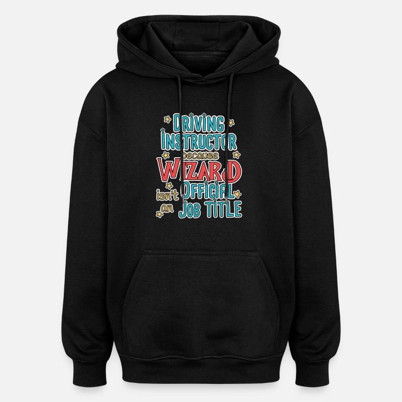 Driving Instructor Wizard Fahrschule - Oversized Unisex Hoodie - Schwarz