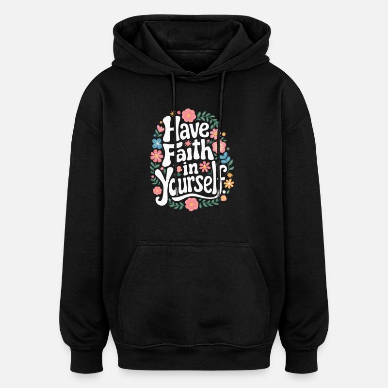 Ayez confiance en vous - Sweat à capuche oversize unisexe - noir