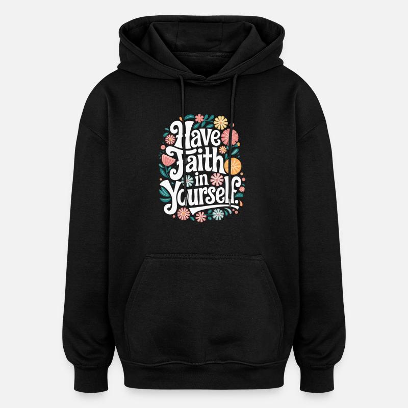 Ayez confiance en vous - Sweat à capuche oversize unisexe - noir