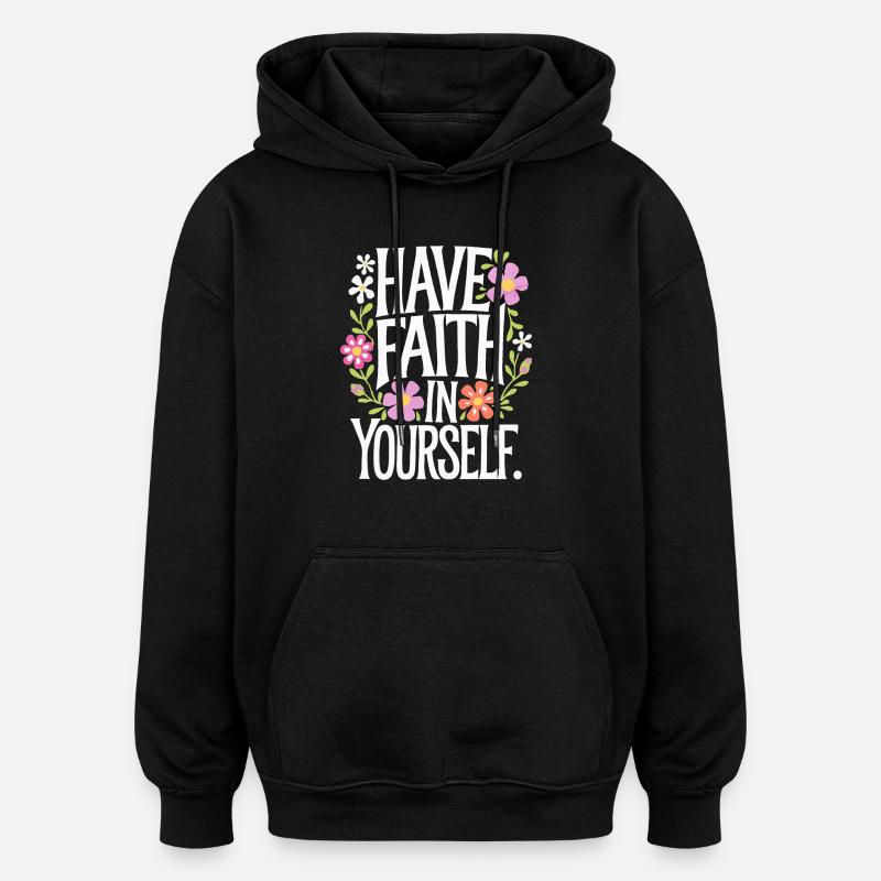 Ayez confiance en vous - Sweat à capuche oversize unisexe - noir