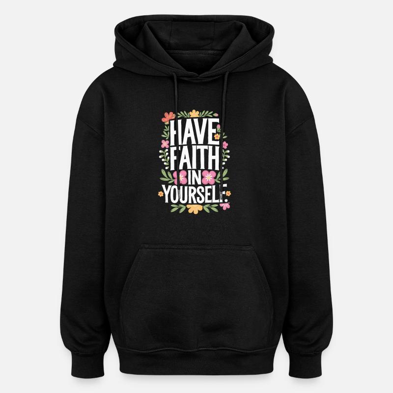 Ayez confiance en vous - Sweat à capuche oversize unisexe - noir