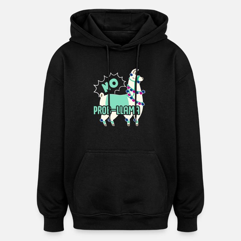 Llama No Prob Llama - Oversized Unisex Hoodie - black