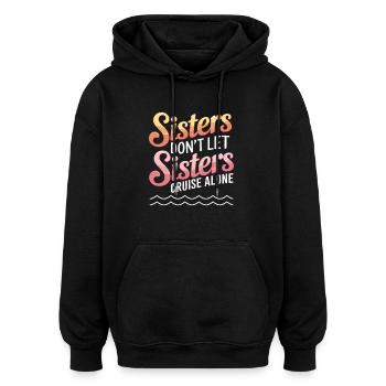 Kreuzfahrt Spruch Reise Schiffskreuzfahrt Geschenk - Oversized Unisex Hoodie - Schwarz - Vorne - Noah (186cm)