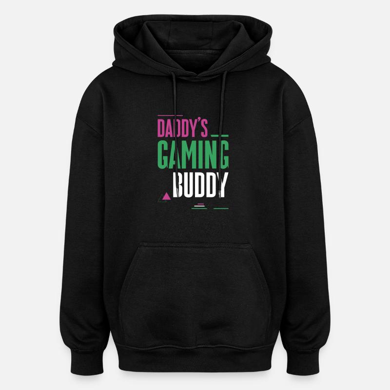 Daddy's Gaming Buddy - Oversized Unisex Hoodie - Schwarz