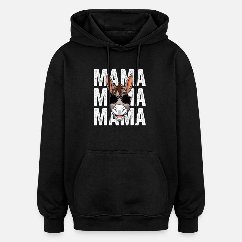 Mama Mutter Esel - Oversized Unisex Hoodie - Schwarz