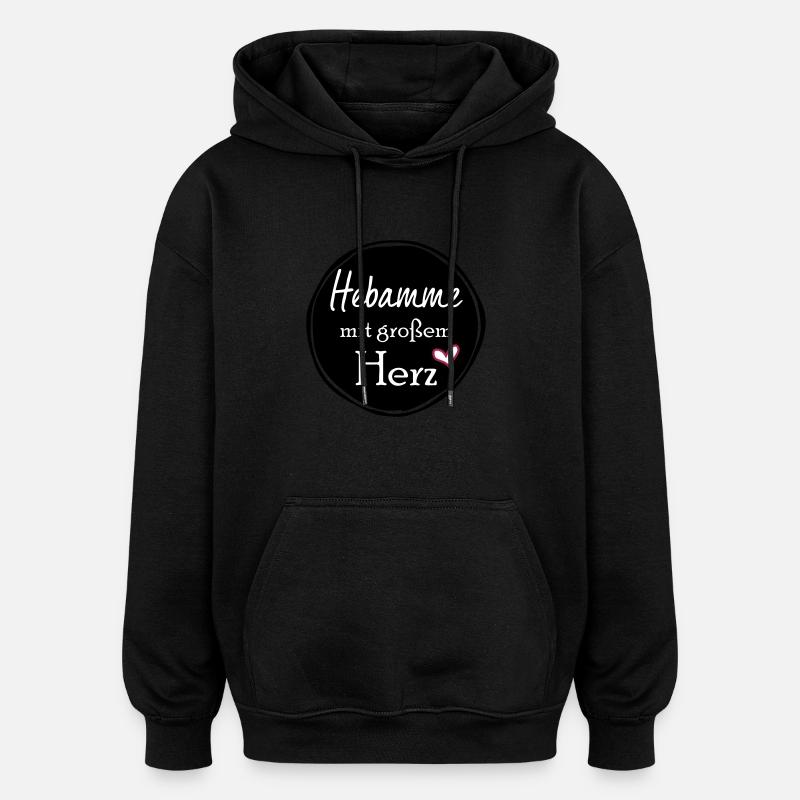 Hebamme mit großem Herz - Oversized Unisex Hoodie - Schwarz