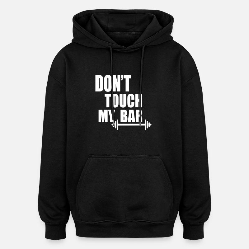 dont touch my bar - Sweat à capuche oversize unisexe - noir