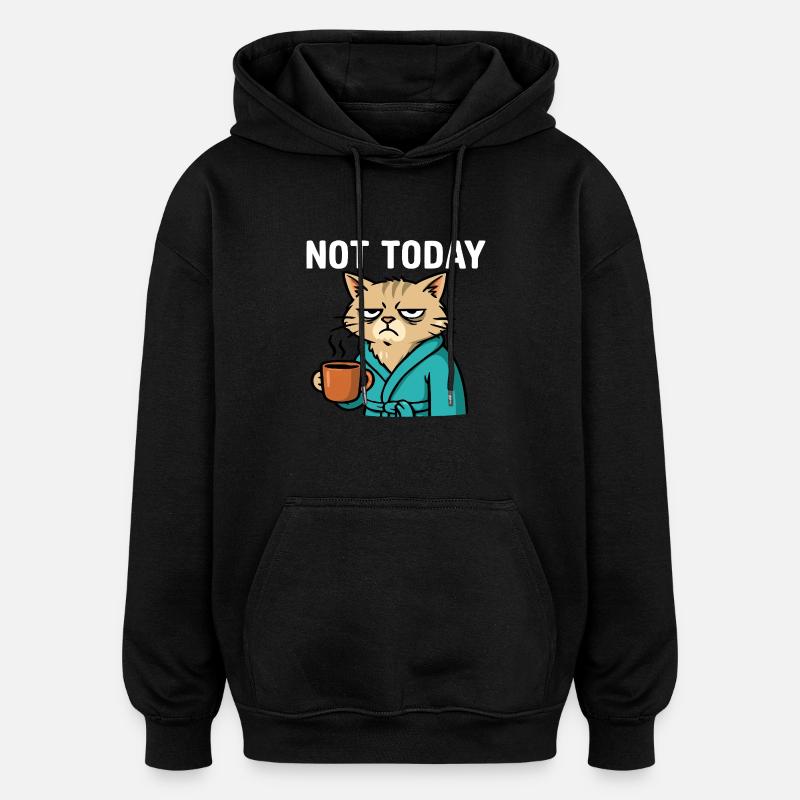 Cat "not today" - Oversized Unisex Hoodie - black
