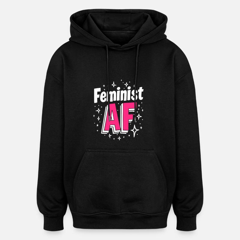 Féministe AF Déclaration Dicton - Sweat à capuche oversize unisexe - noir