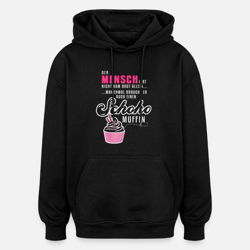 Schokolade - Muffin - Cupcake - sweet - 2C - Oversized Unisex Hoodie - Schwarz