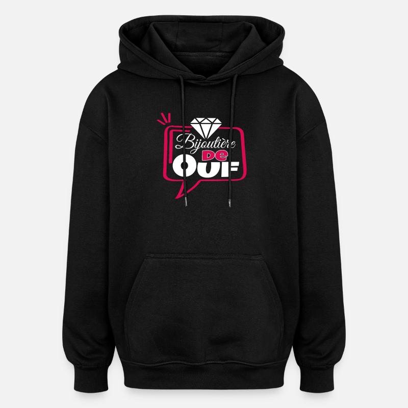 Bijoutière de Ouf - Sweat à capuche oversize unisexe - noir