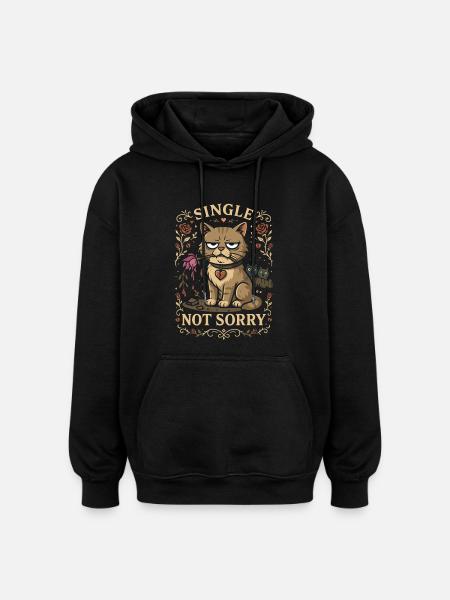 Single Not Sorry Katze - Oversized Unisex Hoodie - Schwarz