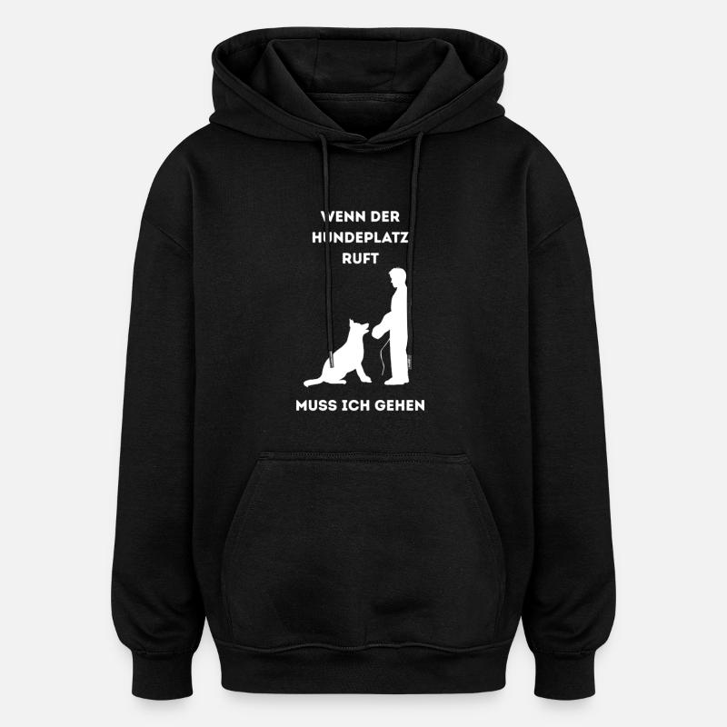 Wenn_der_Hundeplatz_ruft- - Sweat à capuche oversize unisexe - noir