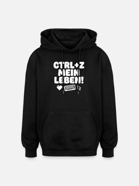 Ctrl Z Mein Leben Tech-Humor - Oversized Unisex Hoodie - Schwarz