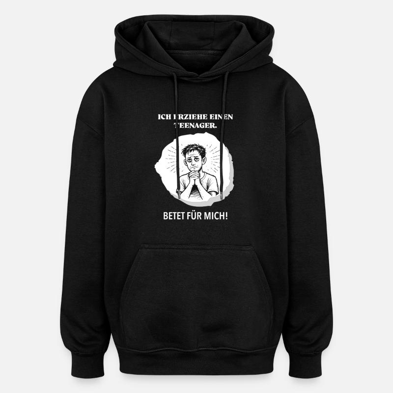 J’élève un adolescent – priez pour moi ! - Sweat à capuche oversize unisexe - noir