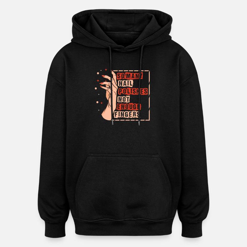 Nageldesigner Nageldesignerin Kosmetik Nagelstudio - Oversized Unisex Hoodie - Schwarz