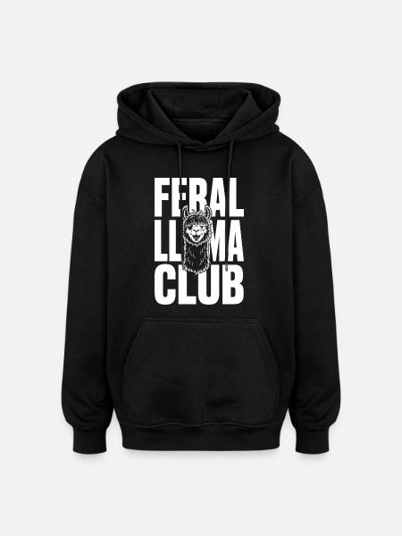 Feral Llama Club Wild Llama - Oversized Unisex Hoodie - black