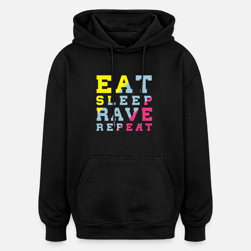 eat sleep rave repeat - Sweat à capuche oversize unisexe - noir