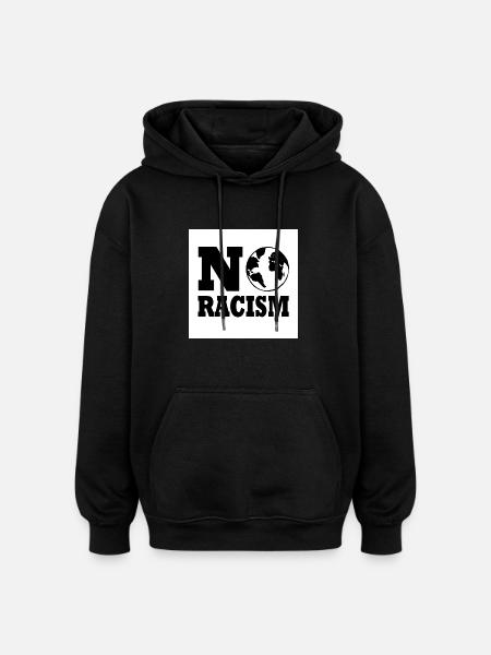 No racism - Oversized Unisex Hoodie - black