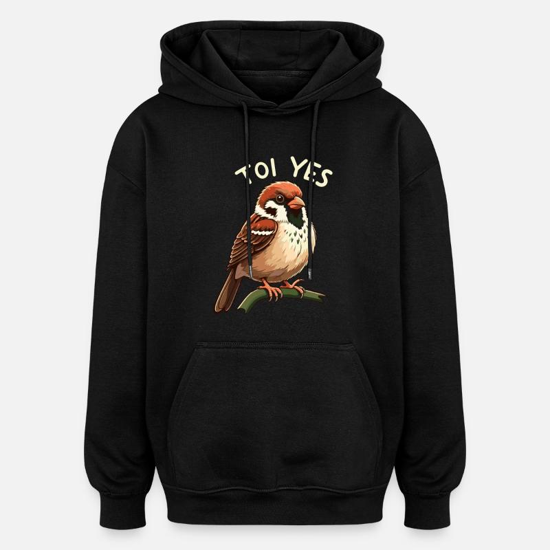 Toi yes moineau - Sweat à capuche oversize unisexe - noir
