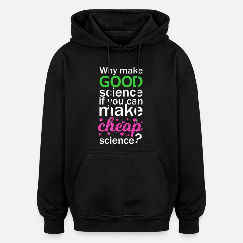 Cheap Science - Oversized Unisex Hoodie - Schwarz