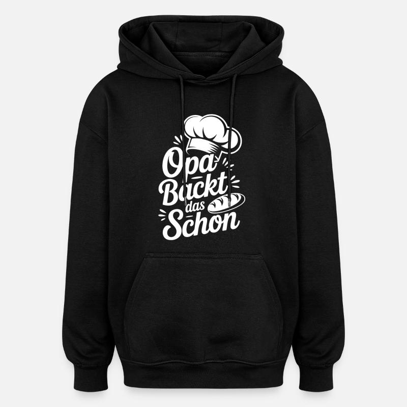 Grandpa bakes it nicely - Oversized Unisex Hoodie - black