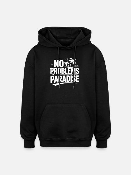 No Problems in Paradise - Oversized Unisex Hoodie - black