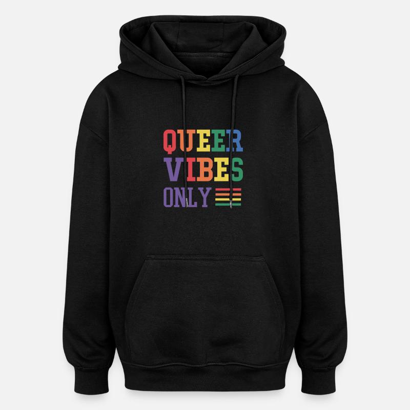 Uniquement des vibrations queer - Sweat à capuche oversize unisexe - noir