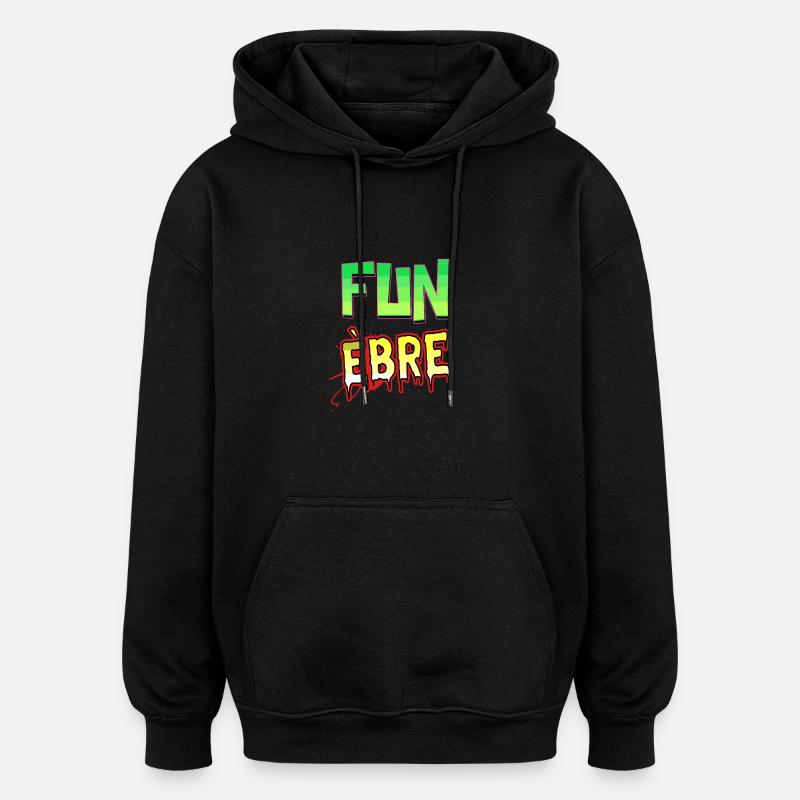 FUN ÈBRE ! - Sweat à capuche oversize unisexe - noir