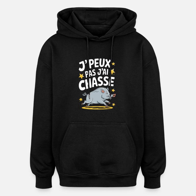 J'peux pas j'ai chasse - Sweat à capuche oversize unisexe - noir