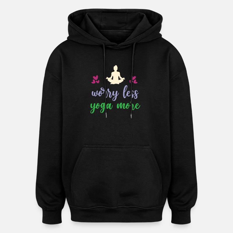 Inquiétez-vous moins Yoga Plus - Sweat à capuche oversize unisexe - noir