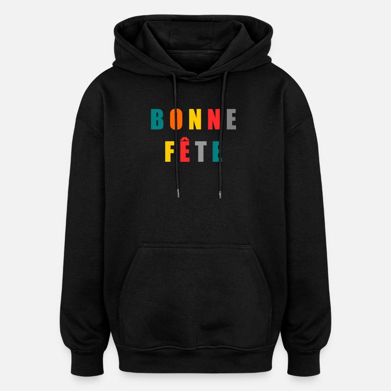 FÊTE DES MÈRES. BONNE FÊTE - Sweat à capuche oversize unisexe - noir