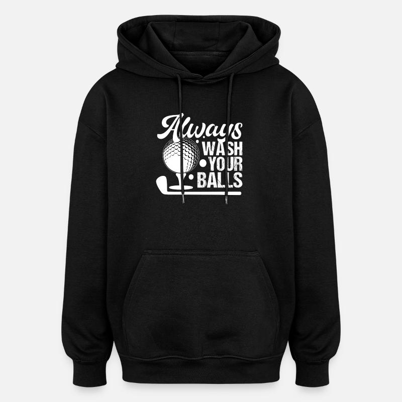 Golf - Lavez toujours vos balles - Sweat à capuche oversize unisexe - noir