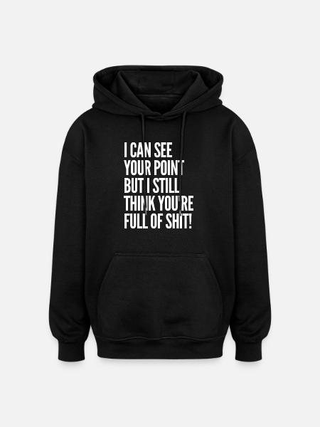 Your Perspective Is Shit Quotes - Oversized Unisex Hoodie - black
