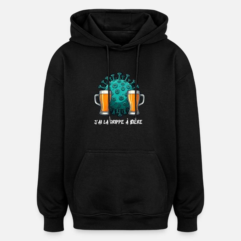 J’ai la grippe à bière - Sweat à capuche oversize unisexe - noir