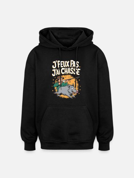 J'peux pas j'ai chasse - Sweat à capuche oversize unisexe - noir