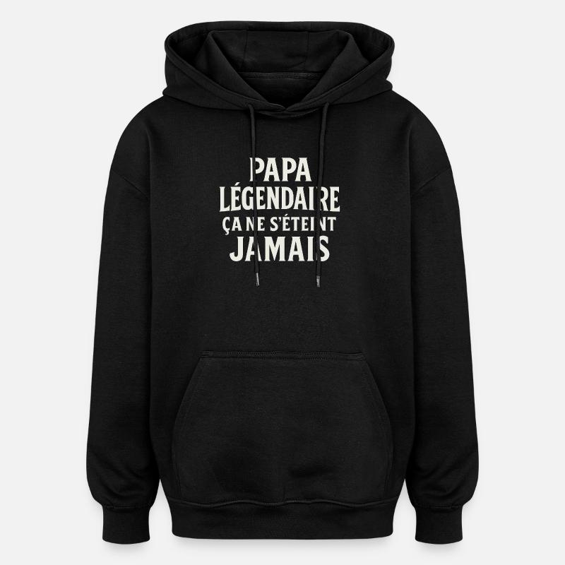 Legendary Dad — Never Extinguished - Oversized Unisex Hoodie - black