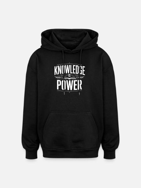 Knowledge Is Power - Oversized Unisex Hoodie - black