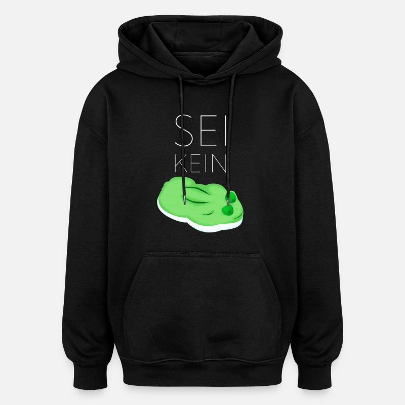 Sei kein Frosch Comic - Oversized Unisex Hoodie - Schwarz