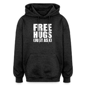 Câlins gratuits, il suffit de demander un texto angoissé - Sweat à capuche oversize unisexe - charbon - Devant - Noah (186cm)