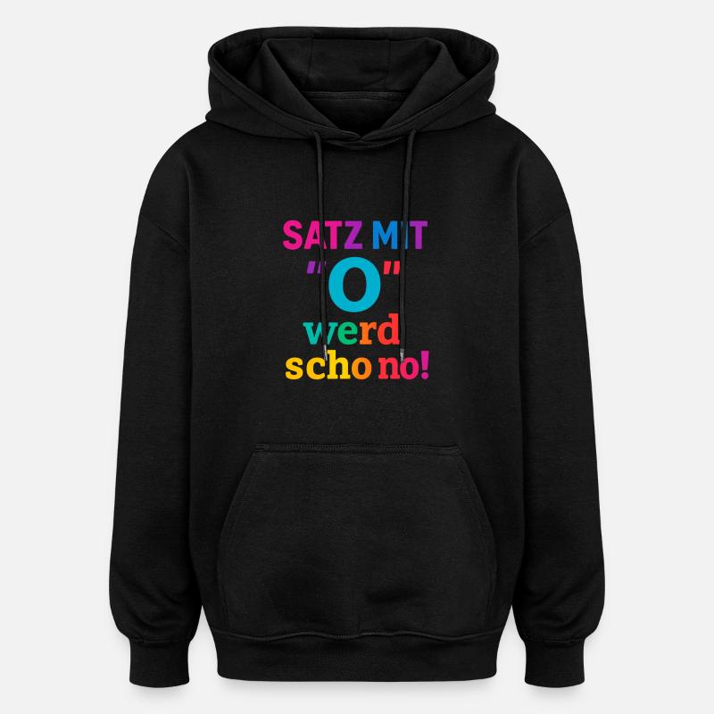 Satz mit O 2 - Oversized Unisex Hoodie - Schwarz