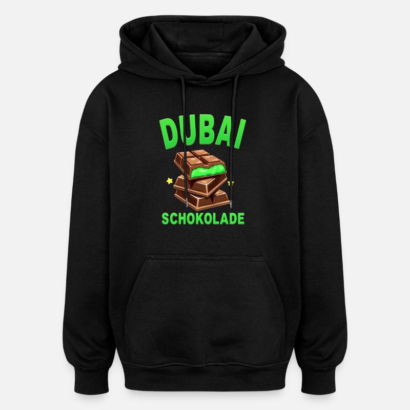 Dubai-Schokolade - Lustiger Spruch - Oversized Unisex Hoodie - Schwarz