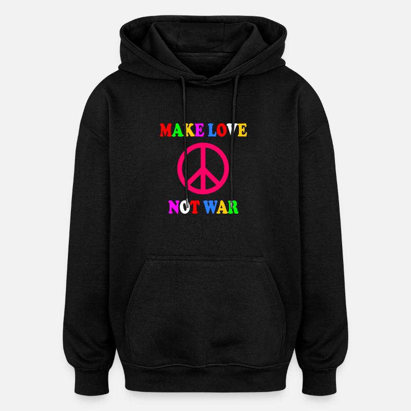 Make love not war - Sweat à capuche oversize unisexe - noir