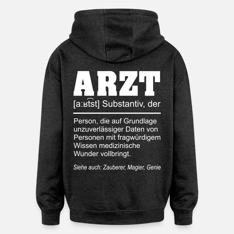 Arzt Definition Beruf lustig - Oversized Unisex Hoodie - Anthrazit