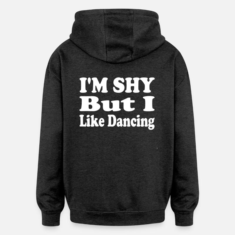 Timide Mais amour Danse - Sweat à capuche oversize unisexe - charbon
