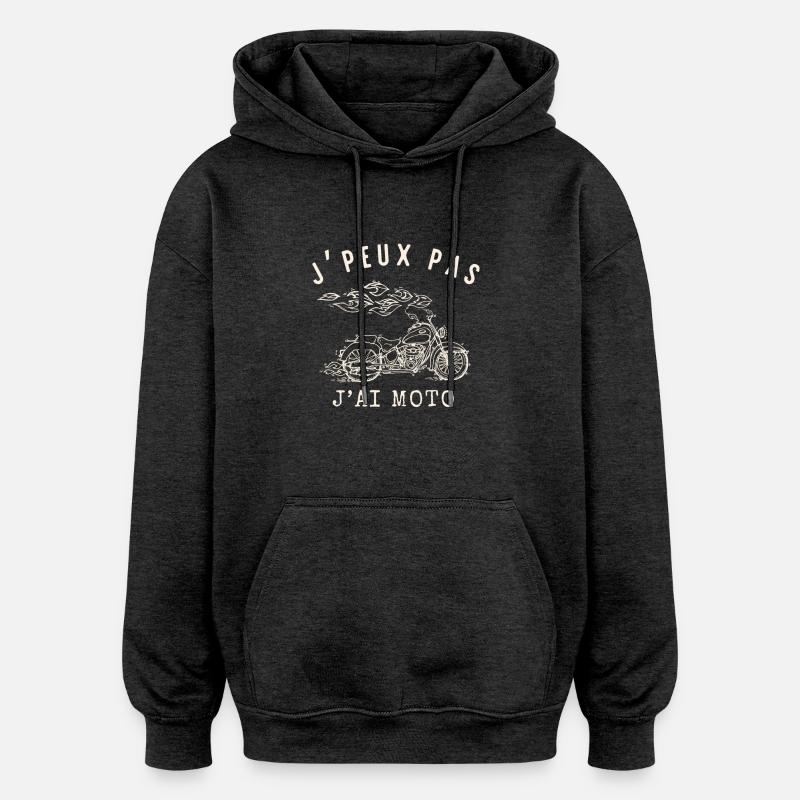 J'peux pas j'ai moto - Sweat à capuche oversize unisexe - charbon
