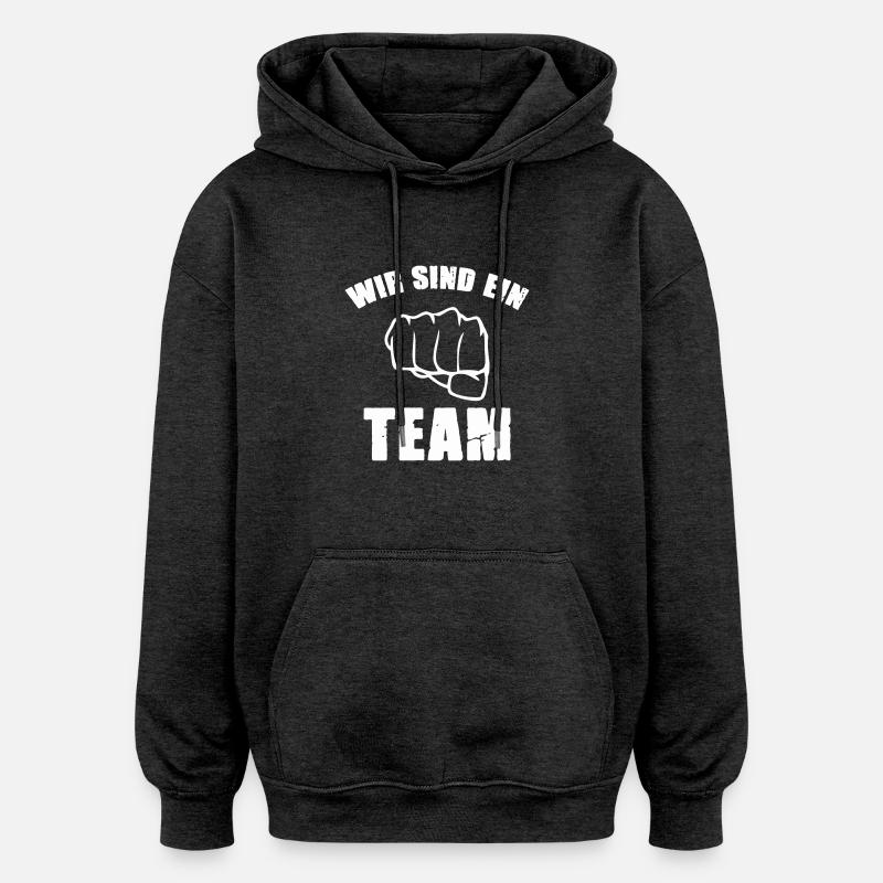 Nous sommes une équipe - Sweat à capuche oversize unisexe - charbon