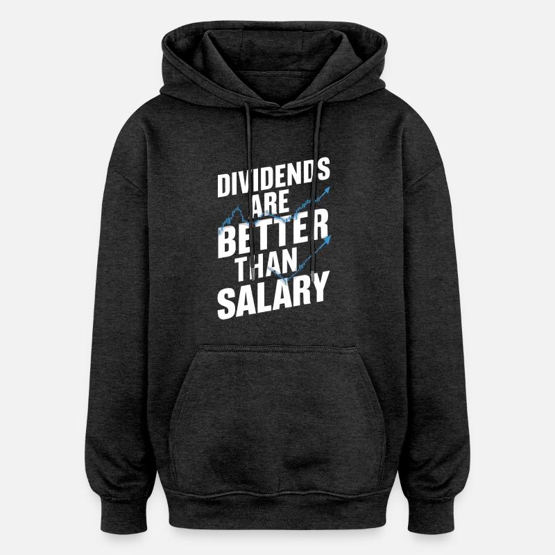 Dividendes au lieu du salaire - Sweat à capuche oversize unisexe - charbon