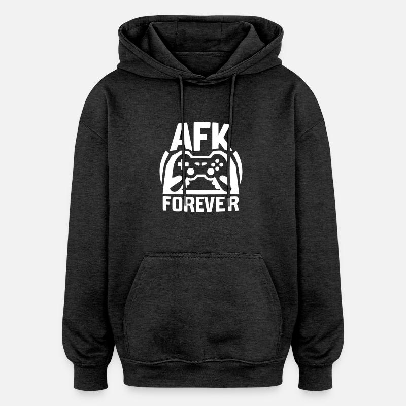 AFK pour toujours - Sweat à capuche oversize unisexe - charbon