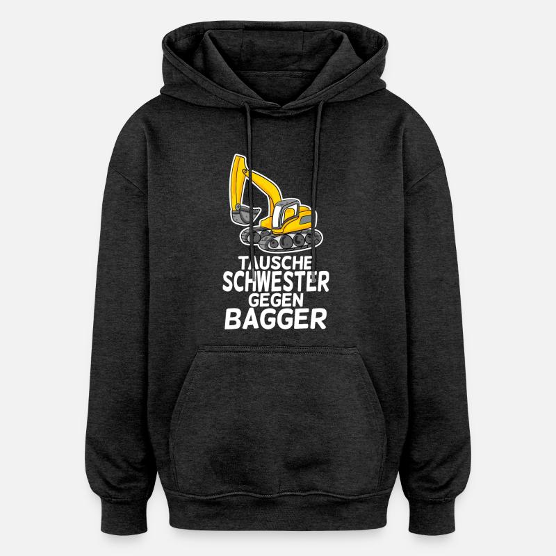 Tausche Schwester gegen Bagger - Oversized Unisex Hoodie - Anthrazit